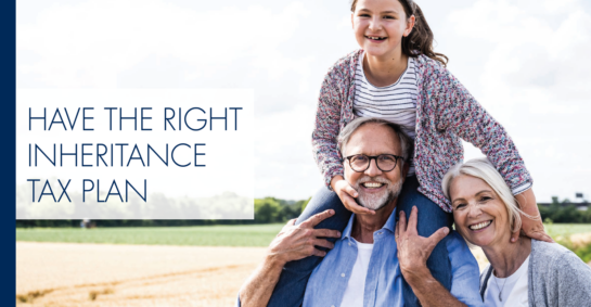 Have The Right Inheritance Tax Plan